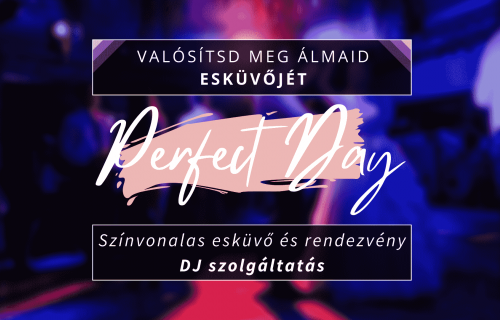 ○ Perfect Day esküvő és rendezvény DJ szolgáltatás ○ - esküvői szolgáltató